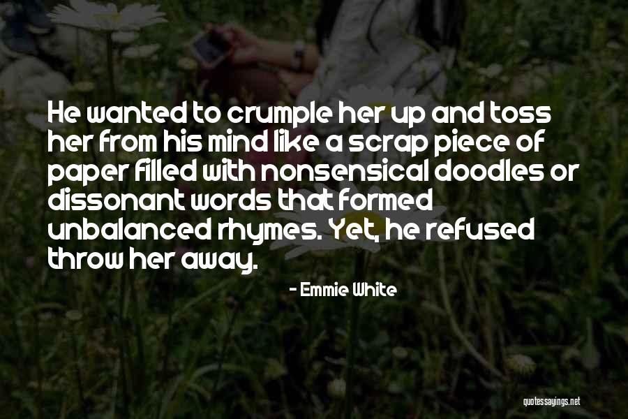 Filled Up Quotes By Emmie White Filled Up Quotes By Emmie White