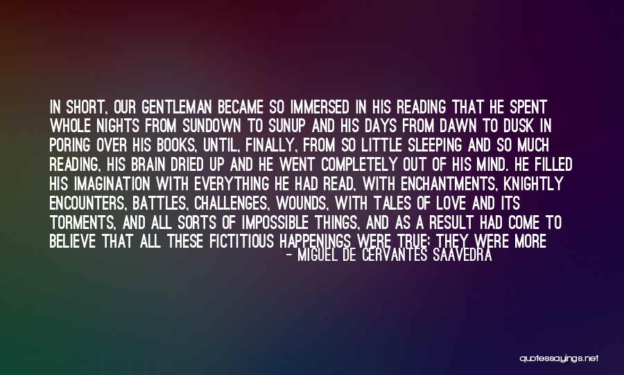 Filled Up Quotes By Miguel De Cervantes Saavedra Filled Up Quotes By Miguel De Cervantes Saavedra