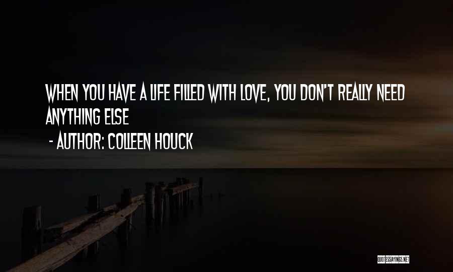Filled With Love Quotes By Colleen Houck