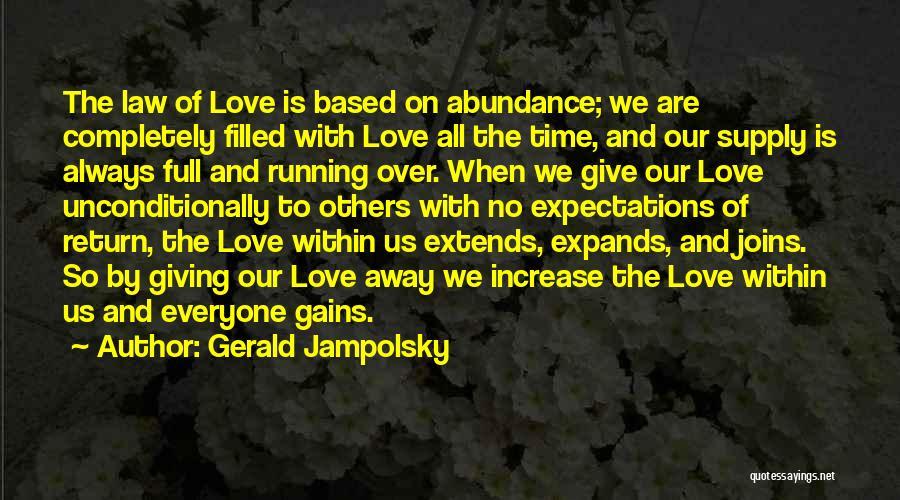 Filled With Love Quotes By Gerald Jampolsky