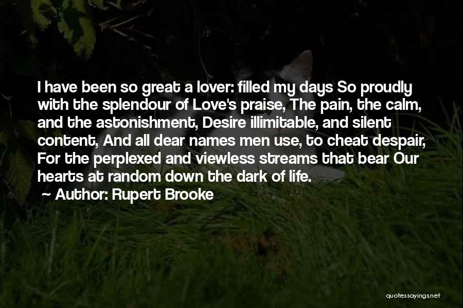 Filled With Love Quotes By Rupert Brooke