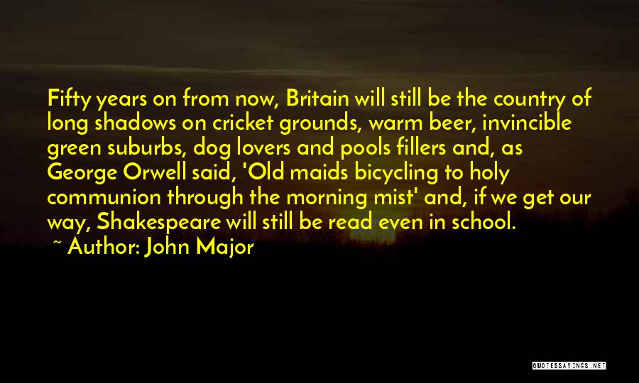 Fillers Quotes By John Major