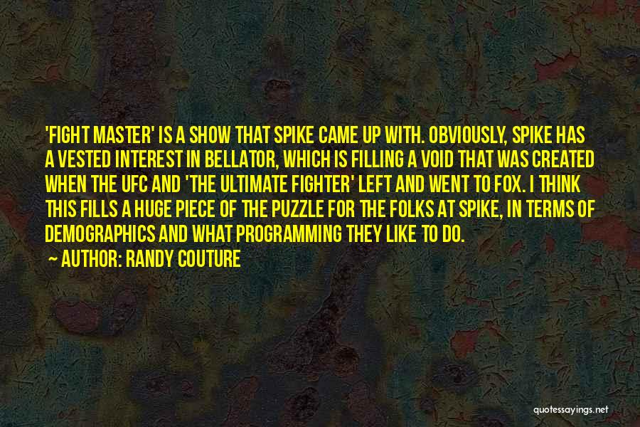 Filling A Void Quotes By Randy Couture