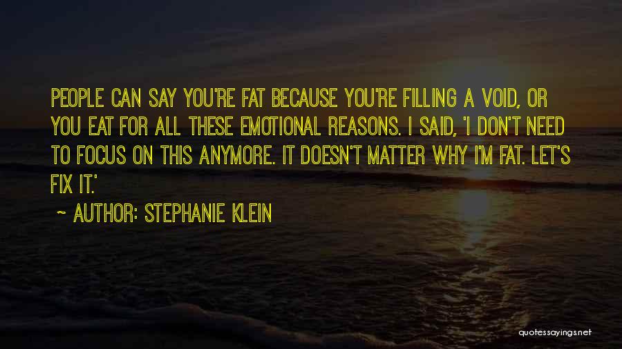 Filling A Void Quotes By Stephanie Klein