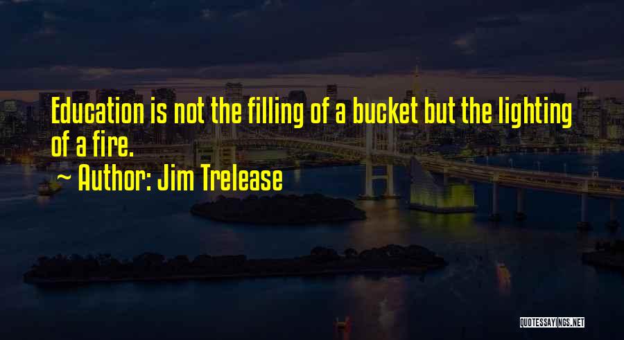 Filling The Bucket Quotes By Jim Trelease