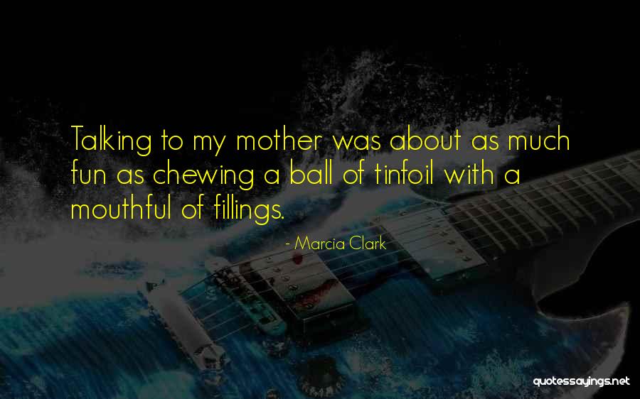 Fillings Quotes By Marcia Clark Fillings Quotes By Marcia Clark
