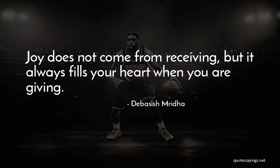 Fills Your Heart With Love Quotes By Debasish Mridha Fills Your Heart With Love Quotes By Debasish Mridha