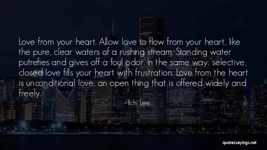 Fills Your Heart With Love Quotes By Ilchi Lee Fills Your Heart With Love Quotes By Ilchi Lee