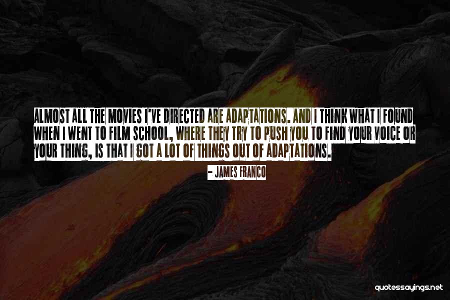 Film Adaptations Quotes By James Franco