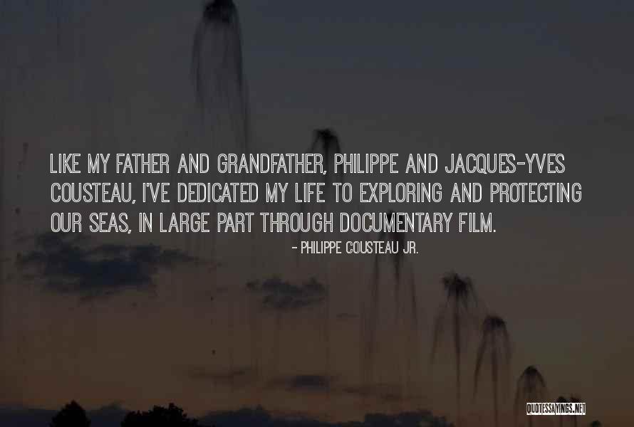 Film And Life Quotes By Philippe Cousteau Jr. Film And Life Quotes By Philippe Cousteau Jr.