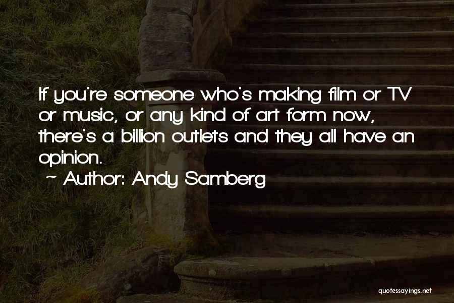 Film And Music Quotes By Andy Samberg