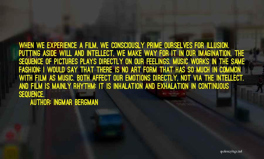 Film And Music Quotes By Ingmar Bergman