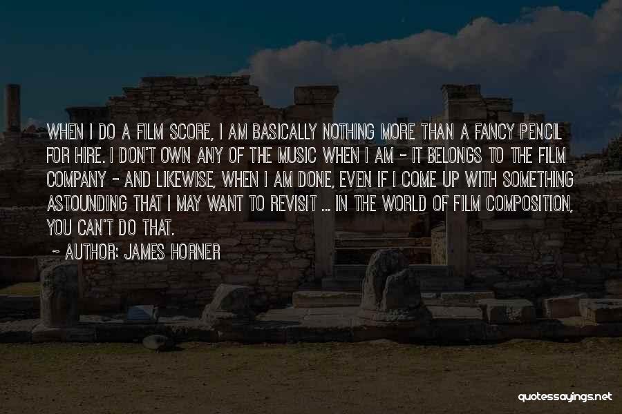 Film And Music Quotes By James Horner