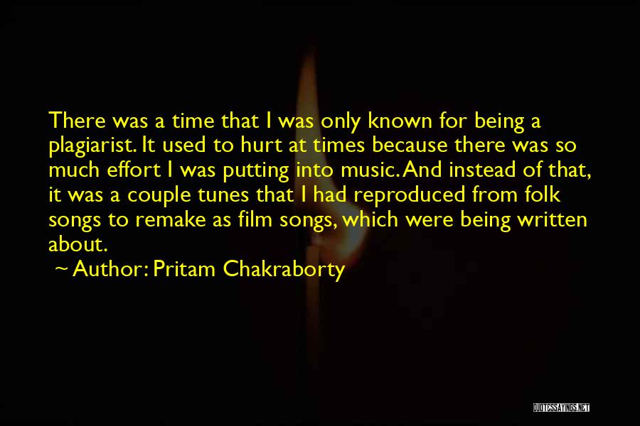 Film And Music Quotes By Pritam Chakraborty