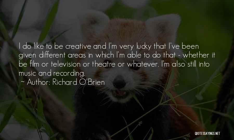 Film And Music Quotes By Richard O'Brien