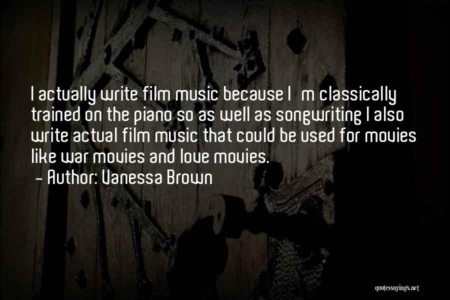 Film And Music Quotes By Vanessa Brown