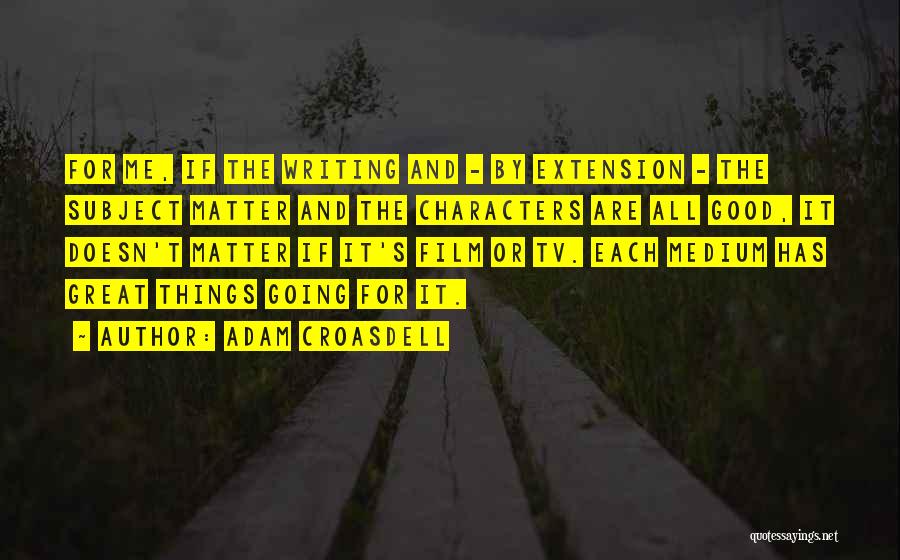 Film And Tv Quotes By Adam Croasdell