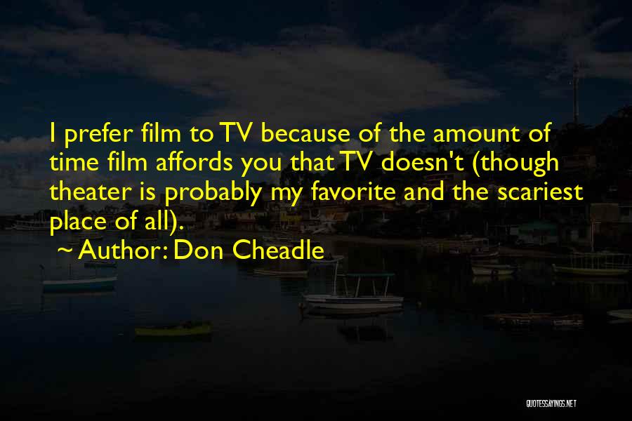 Film And Tv Quotes By Don Cheadle