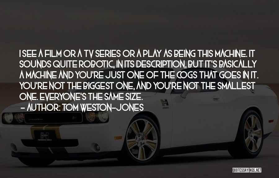 Film And Tv Quotes By Tom Weston-Jones