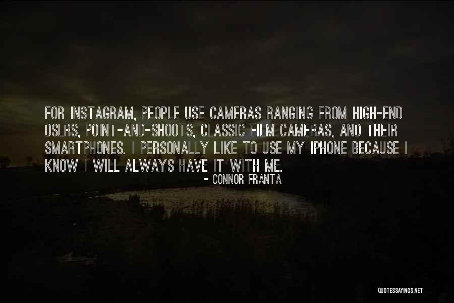 Film Cameras Quotes By Connor Franta Film Cameras Quotes By Connor Franta