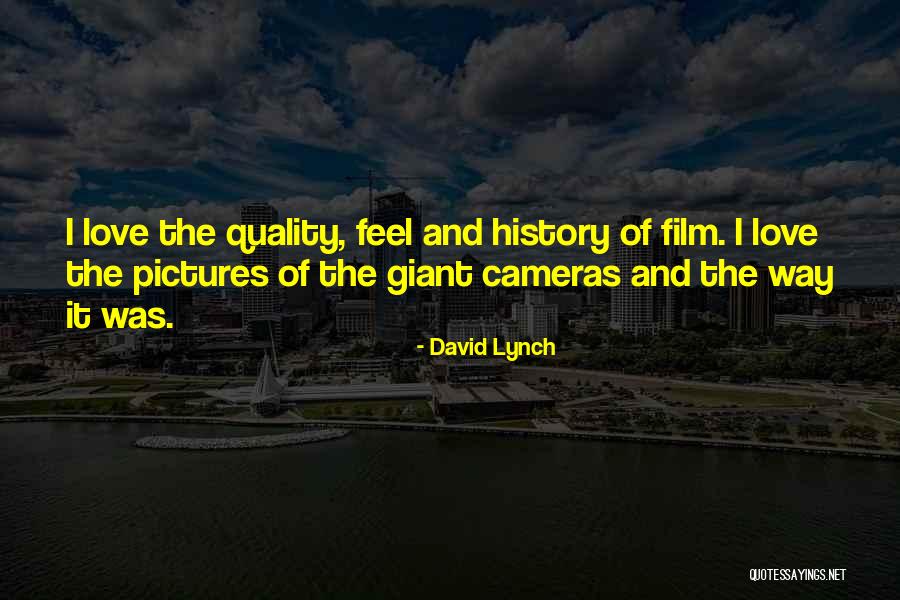 Film Cameras Quotes By David Lynch Film Cameras Quotes By David Lynch