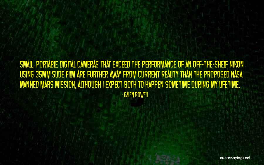 Film Cameras Quotes By Galen Rowell Film Cameras Quotes By Galen Rowell