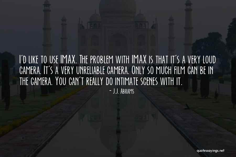 Film Cameras Quotes By J.J. Abrams Film Cameras Quotes By J.J. Abrams