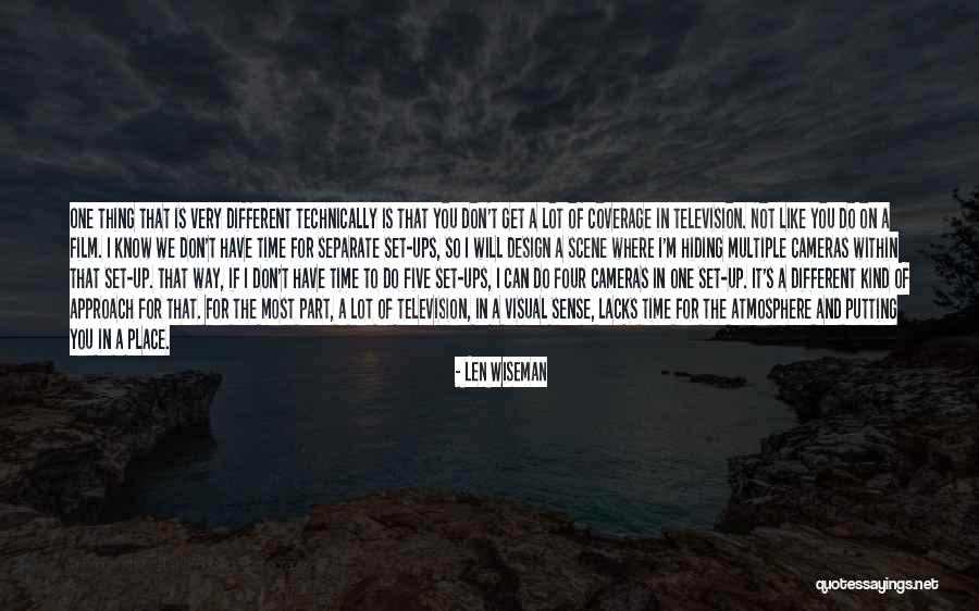 Film Cameras Quotes By Len Wiseman Film Cameras Quotes By Len Wiseman