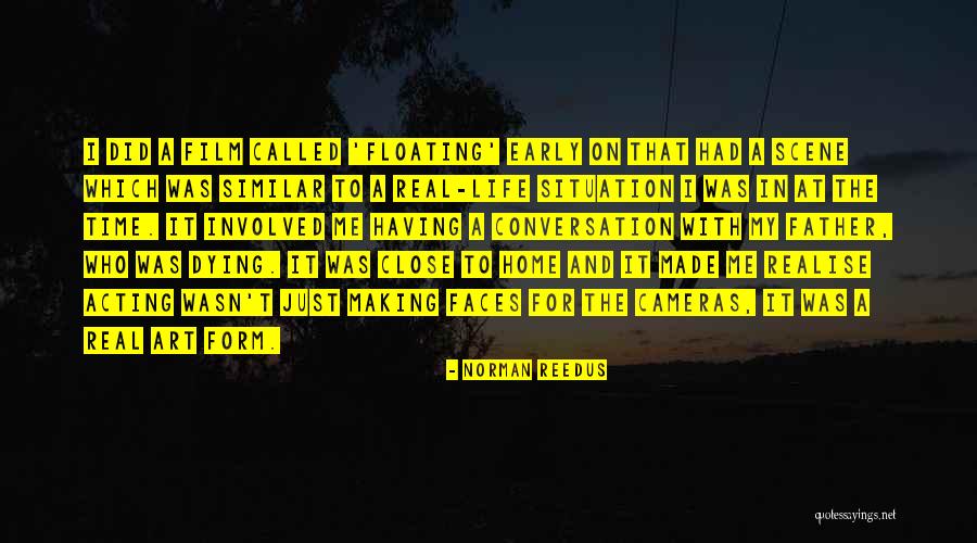 Film Cameras Quotes By Norman Reedus Film Cameras Quotes By Norman Reedus