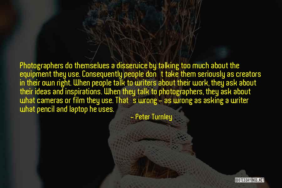 Film Cameras Quotes By Peter Turnley Film Cameras Quotes By Peter Turnley