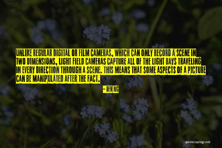 Film Cameras Quotes By Ren Ng Film Cameras Quotes By Ren Ng