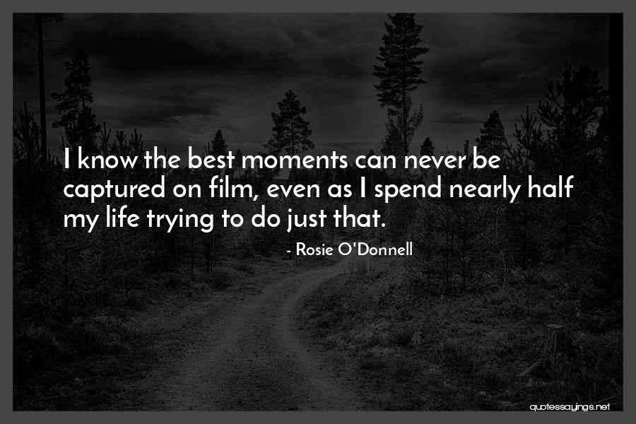 Film Cameras Quotes By Rosie O'Donnell Film Cameras Quotes By Rosie O'Donnell