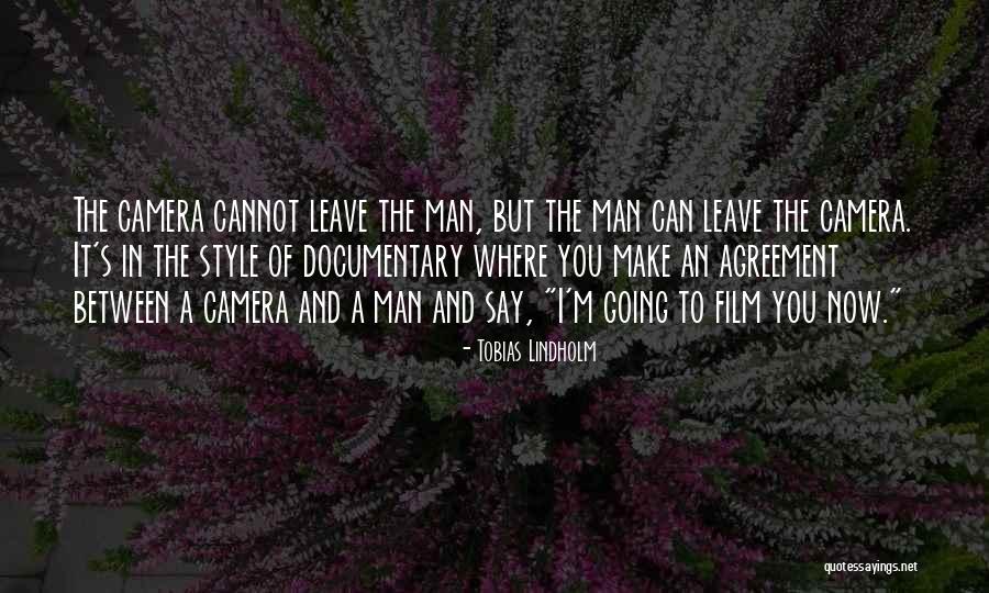 Film Cameras Quotes By Tobias Lindholm Film Cameras Quotes By Tobias Lindholm