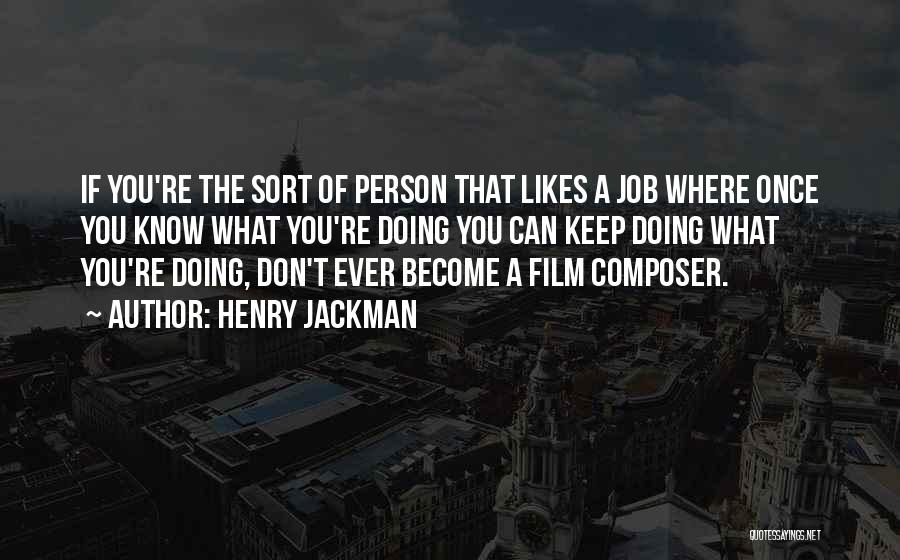 Film Composer Quotes By Henry Jackman