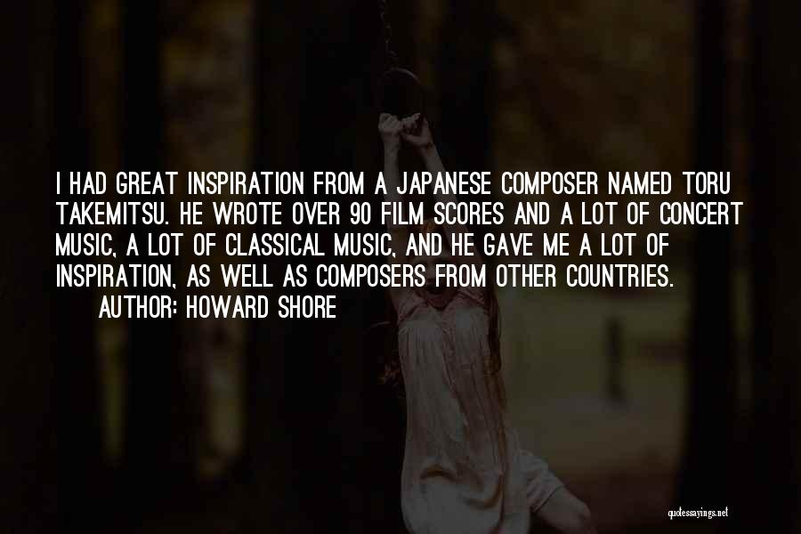 Film Composer Quotes By Howard Shore