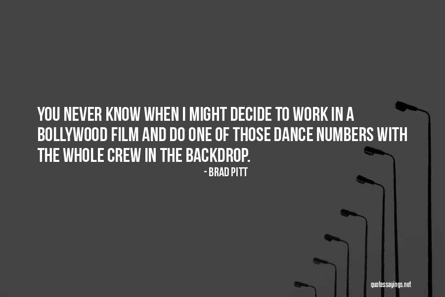 Film Crew Quotes By Brad Pitt Film Crew Quotes By Brad Pitt