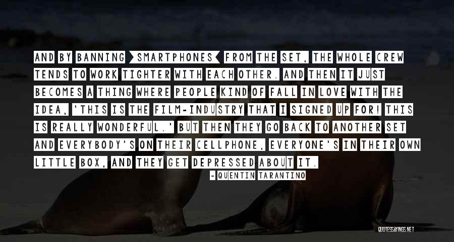 Film Crew Quotes By Quentin Tarantino Film Crew Quotes By Quentin Tarantino