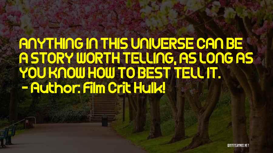 Film Crit Hulk! Quotes 1000682 Film Crit Hulk! Quotes 1000682