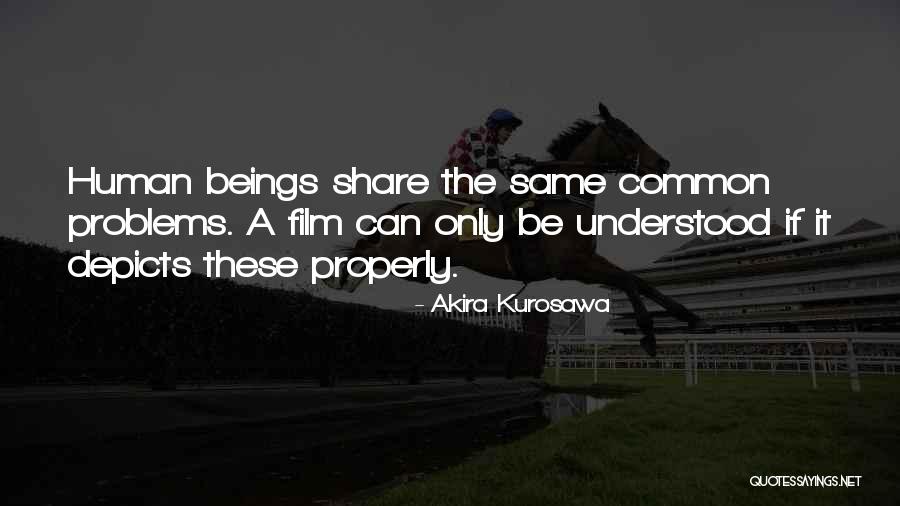 Film Directing Quotes By Akira Kurosawa