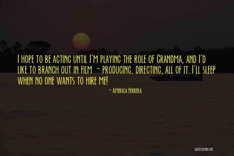 Film Directing Quotes By America Ferrera Film Directing Quotes By America Ferrera