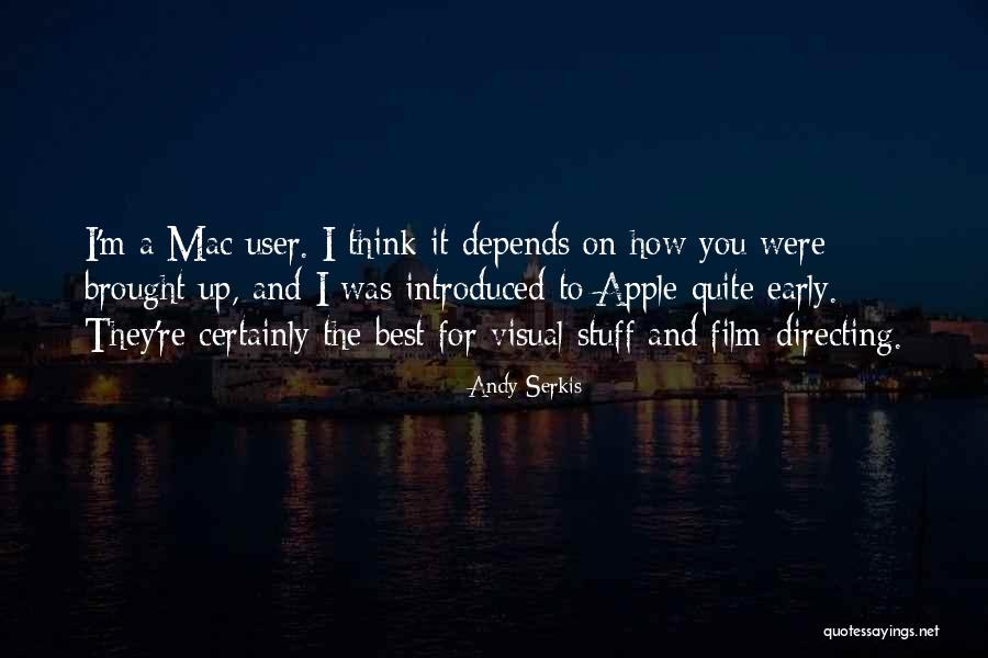 Film Directing Quotes By Andy Serkis Film Directing Quotes By Andy Serkis