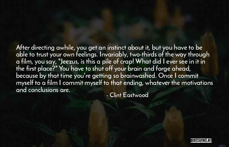 Film Directing Quotes By Clint Eastwood