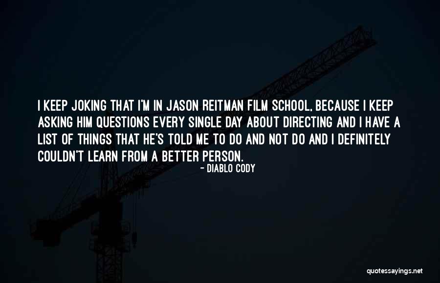 Film Directing Quotes By Diablo Cody Film Directing Quotes By Diablo Cody