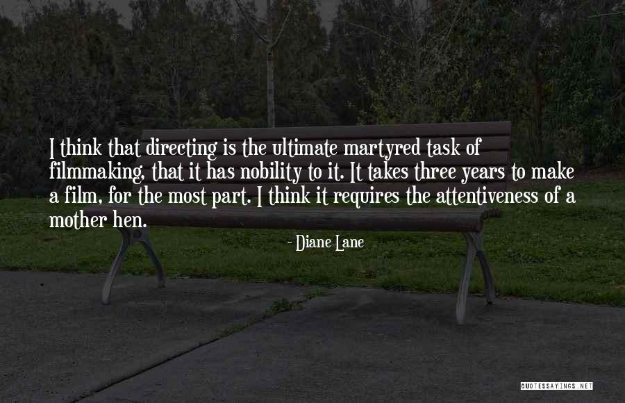 Film Directing Quotes By Diane Lane