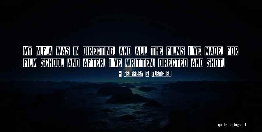 Film Directing Quotes By Geoffrey S. Fletcher Film Directing Quotes By Geoffrey S. Fletcher