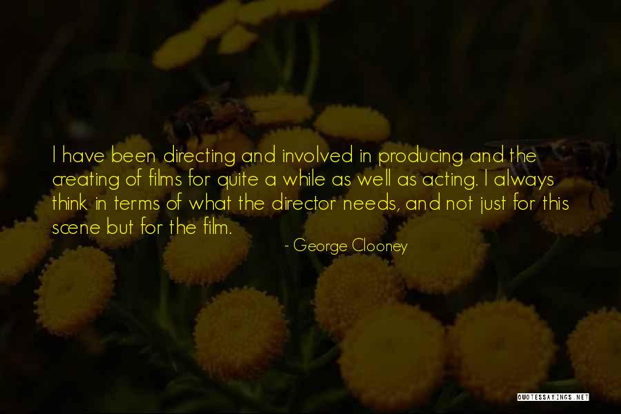 Film Directing Quotes By George Clooney