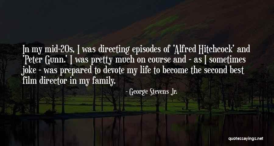 Film Directing Quotes By George Stevens Jr.