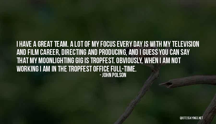 Film Directing Quotes By John Polson