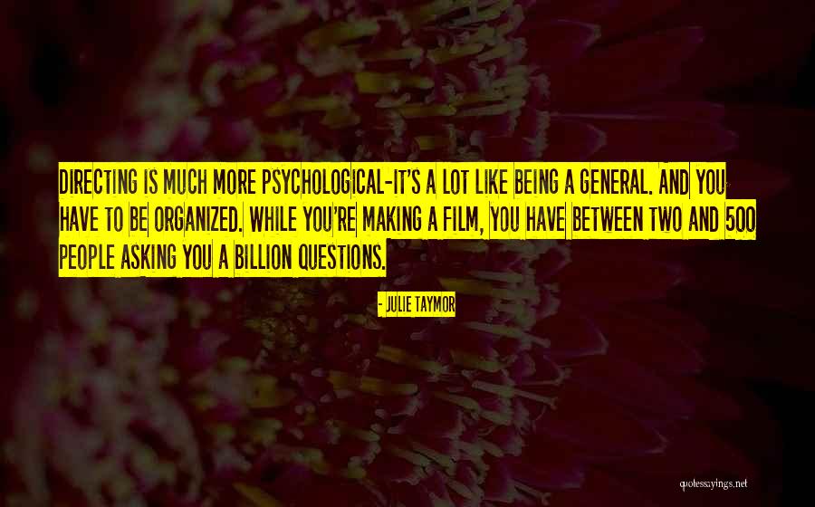 Film Directing Quotes By Julie Taymor Film Directing Quotes By Julie Taymor