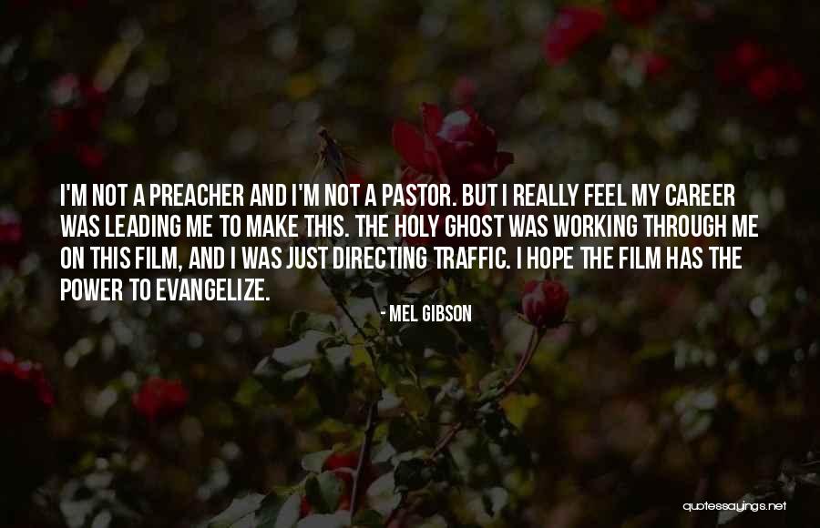 Film Directing Quotes By Mel Gibson